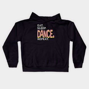 Eat. Sleep. Dance. Repeat. Kids Hoodie